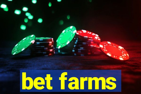 bet farms